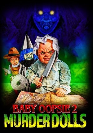 Baby Oopsie 2: Murder Dolls (2022)