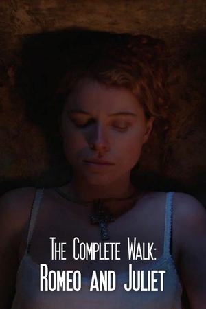 The Complete Walk: Romeo and Juliet (2016)