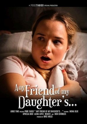 Any Friend of My Daughter's... (2022)
