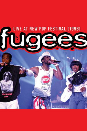 Fugees: Live at New Pop Festival 1996 (1996)