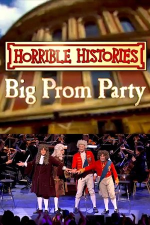 Horrible Histories’ Big Prom Party (2011)