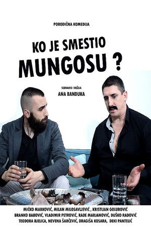 Ko je smestio Mungosu? (2022)