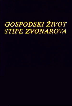 Gospodski život Stipe Zvonarova (1988)