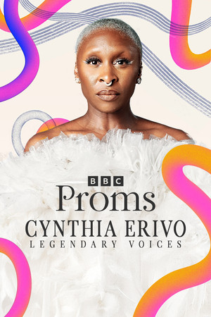 Cynthia Erivo: Legendary Voices at the Proms (2022)