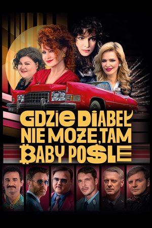 Gdzie diabeł nie może, tam baby pośle (2022)