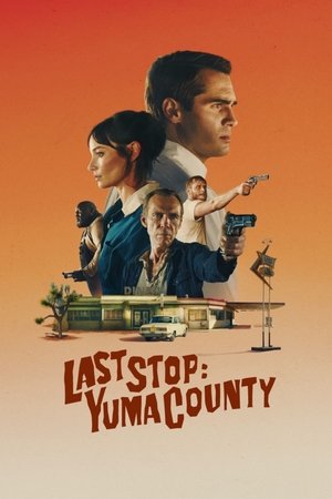 Last Stop : Yuma County (2024)