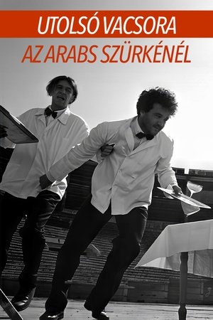 Utolsó vacsora az Arabs Szürkénél (2001)