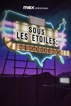 Sous les étoiles : road trip au pays du Drive-in (2022)