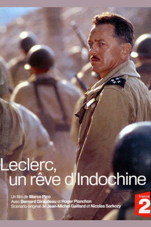 Leclerc, un rêve d'Indochine (2004)