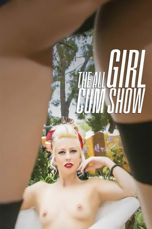 The All Girl Cum Show (2020)