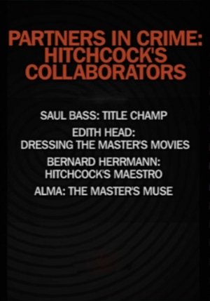 Partners in Crime: Hitchcock's Collaborators (2008)