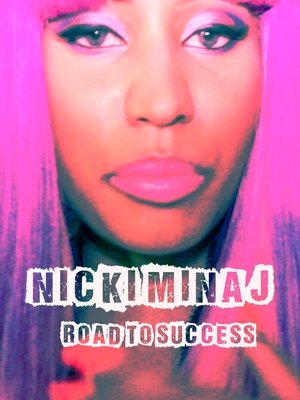 Nicki Minaj - Road To Success (2018)