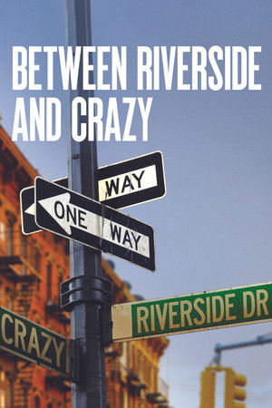 Between Riverside and Crazy (2023)