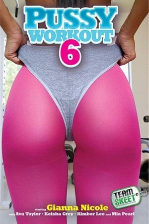 Pussy Workout 6 (2015)