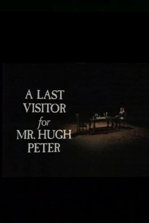 A Last Visitor for Mr. Hugh Peter (1981)
