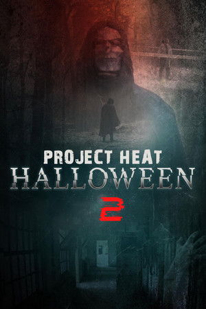 Project Heat: Halloween 2 (2022)