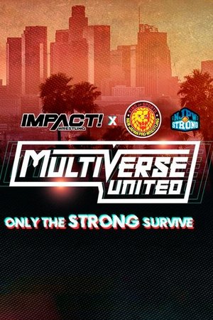 IMPACT Wrestling x NJPW: Multiverse United: Only The Strong Survive (2023)