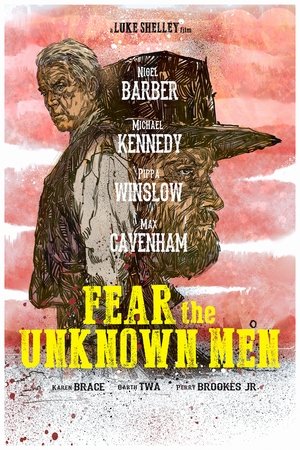 Fear the Unknown Men (2017)