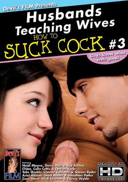 Husbands Teaching Wives How to Suck Cock 3 (2011)