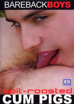 Spit-Roasted Cum Pigs (2007)