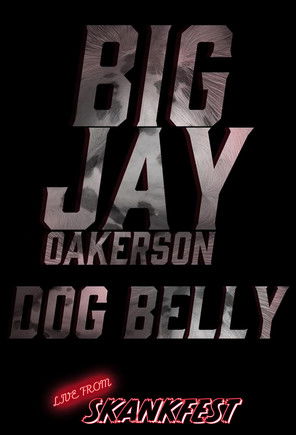 Big Jay Oakerson: Dog Belly (2023)