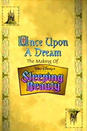 Once Upon a Dream: The Making of Walt Disney's 'Sleeping Beauty' (1997)