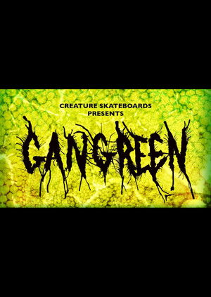 Creature Skateboards: Gangrene (2021)