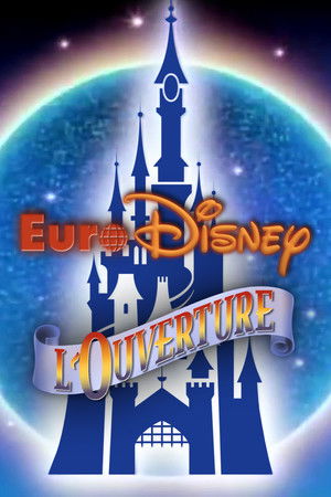 Euro Disney : L'Ouverture (1992)
