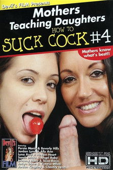 Mothers Teaching Daughters How To Suck Cock 4 (2010)