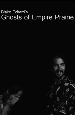 Ghosts of Empire Prairie (2014)