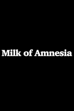 Milk of Amnesia (1995)