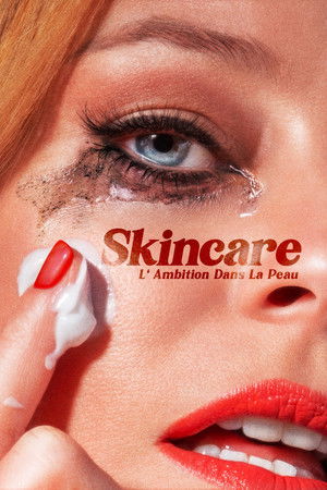 Skincare : L' Ambition Dans La Peau (2024)