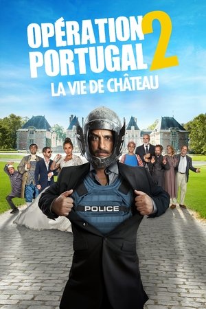 Opération Portugal 2 : La Vie de château (2024)