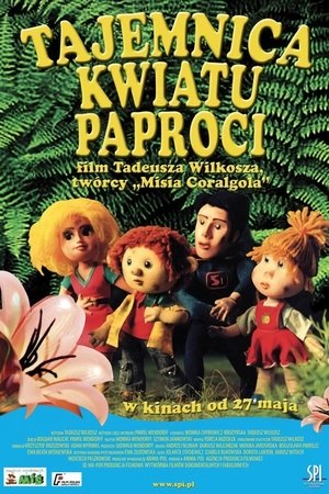 Tajemnica kwiatu paproci (2004)