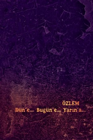 Özlem: Düne, Bugüne, Yarına... (1995)