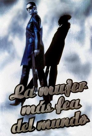 La mujer más fea del mundo (1999)
