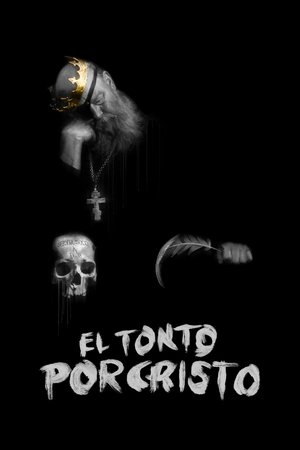 El Tonto Por Cristo (2025)