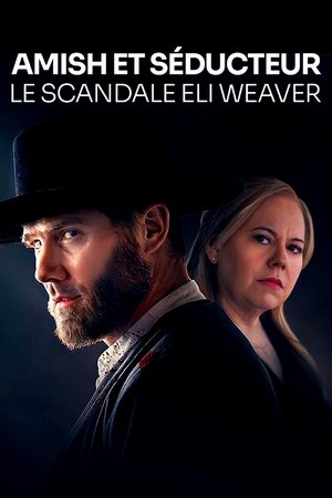 Amish et séducteur : le scandale Eli Weaver (2023)
