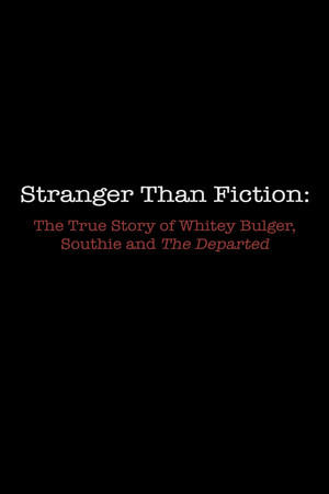Stranger Than Fiction: The True Story of Whitey Bulger, Southie and 'The Departed' (2007)