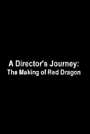 A Director's Journey: The Making of 'Red Dragon' (2003)