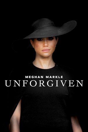 Meghan Markle: Unforgiven (2023)