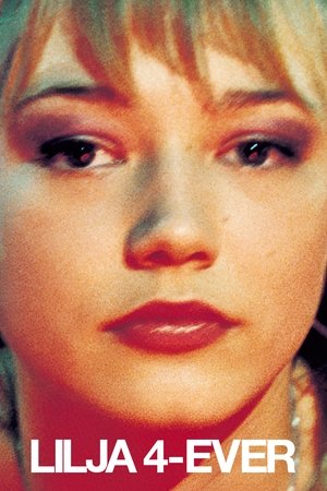 Lilja 4-ever (2002)