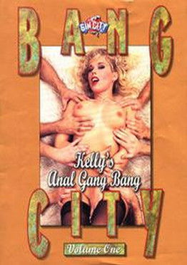 Bang City: Kelly's Anal Gang Bang (1995)