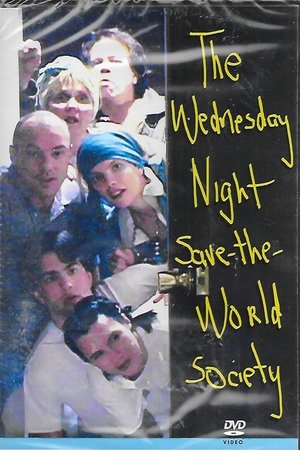 The Wednesday Night Save the World Society (2001)
