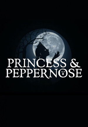 Princess & Peppernose (2021)