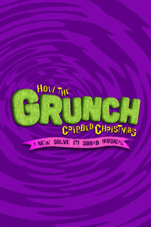 How the Grunch Cribbed Christmas (2023)