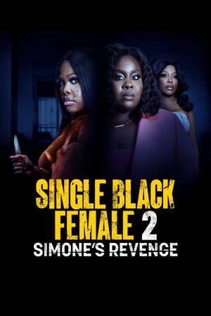 Single Black Female 2: Simone's Revenge (2024)