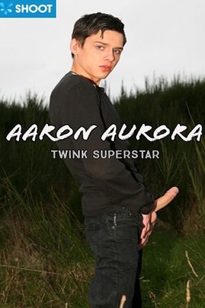 Aaron Aurora: Twink Superstar (2020)