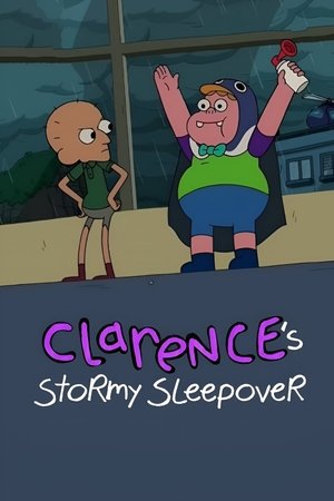 Clarence’s Stormy Sleepover (2017)