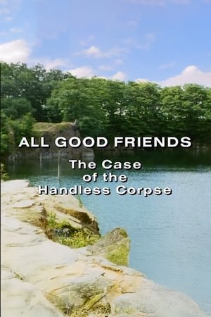 All Good Friends: The Case of the Handless Corpse (1992)